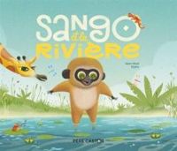 Couverture du livre Sango et la rivière - Jean Muzi - Charlotte Roederer