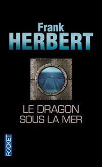 Frank Herbert - Le dragon sous la mer