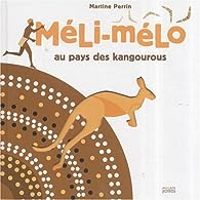 Martine Perrin - Méli-mélo au pays des kangourous