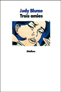 Judy Blume - Trois Amies