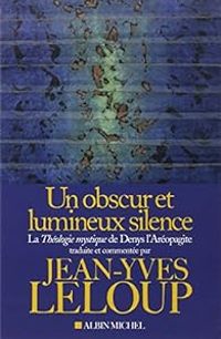 Jean Yves Leloup - Un obscur et lumineux silence