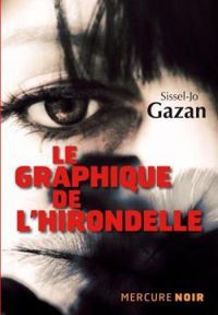 Sissel Jo Gazan - Le Graphique de l'Hirondelle