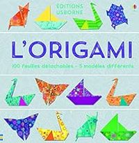 Lucy Bowman - L'origami : 100 feuilles détachables