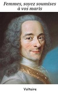 Couverture du livre Femmes, soyez soumises à vos maris - Voltaire 