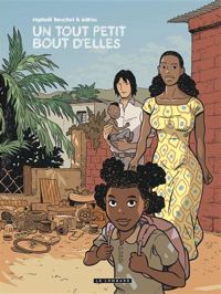 Couverture du livre Un Tout petit bout d'elles - Zidrou  - Raphael Beuchot