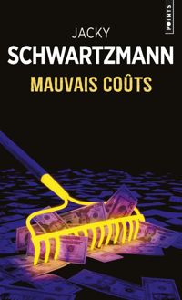 Jacky Schwartzmann - Mauvais Coûts