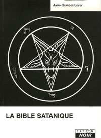 Couverture du livre La Bible satanique - Anton Szandor Lavey