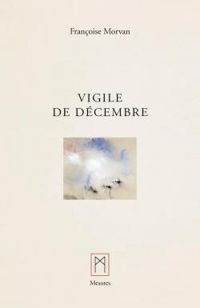 Couverture du livre Vigile de décembre - Francoise Morvan