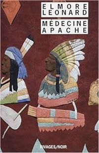 Couverture du livre Médecine apache - Elmore Leonard