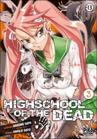 Couverture du livre Highschool of the Dead T03 - Daisuke Sato - Shouji Sato