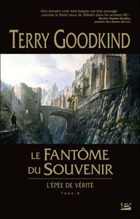 Couverture du livre Le Fantôme du Souvenir - Terry Goodkind