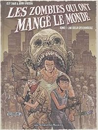 Guy Davis - Jerry Frissen - Les Zombies qui ont mangé le monde