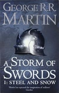 George Rr Martin - A Storm of Swords, Part 1 : Steel and Snow