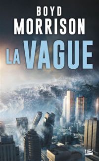 Couverture du livre La Vague - Boyd Morrison