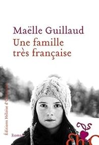 Malle Guillaud - Une famille très française