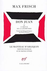 Couverture du livre Don Juan ou L'Amour de la géométrie - Max Frisch