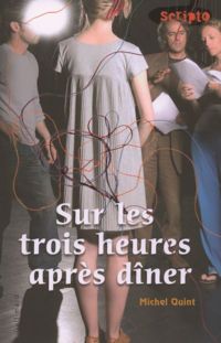 Couverture du livre Sur les trois heures après dîner - Michel Quint