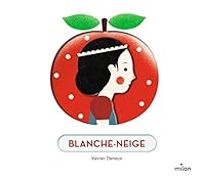 Couverture du livre Blanche-Neige - Xavier Deneux