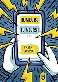 Frank Andriat - Rumeurs, tu meurs !