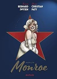 Bernard Swysen - Les étoiles de l'histoire : Marilyn Monroe