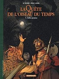 Regis Loisel - Serge Le Tendre - Folle graine