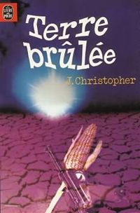 John Christopher - Terre brûlée 