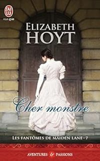 Elizabeth Hoyt -  Cher Monstre