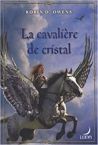 Robin D Owens - La cavalière de cristal