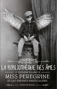 Couverture du livre La bibliothèque des âmes - Ransom Riggs