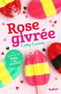 Couverture du livre Rose givrée - Veronique Grisseaux - Cathy Cassidy