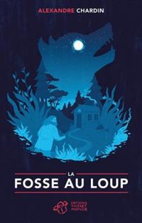 Couverture du livre La fosse au loup - Alexandre Chardin