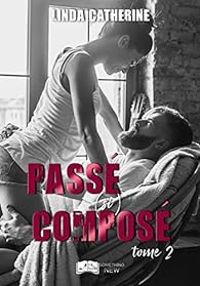 Couverture du livre Passé  composé - Linda Catherine