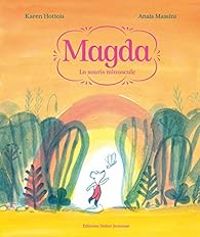 Couverture du livre Magda, la souris minuscule - Karen Hottois