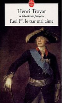 Couverture du livre Paul Ier : Le Tsar mal aimé - Henri Troyat