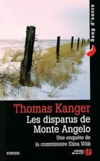 Thomas Kanger - Les disparus de Monte Angelo