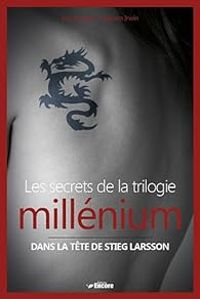 Eric Bronson - William Irvin - Les secrets de la trilogie millénium 