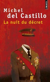 Couverture du livre La Nuit du Décret - Michel Del Castillo