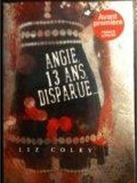 Couverture du livre Angie,13ans disparue - Liz Coley