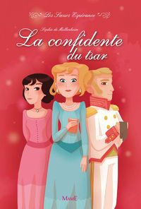 Couverture du livre La confidente du tsar - Sophie De Mullenheim