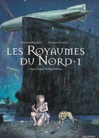 Couverture du livre À la croisée des mondes : Les Royaumes du Nord - Clement Oubrerie - Stephane Melchior