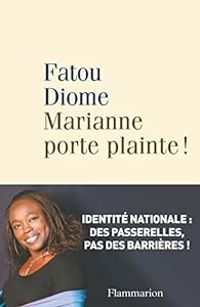 Fatou Diome - Marianne porte plainte !