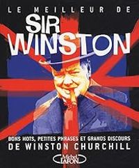 Couverture du livre Le meilleur de Sir Winston  - Winston Churchill