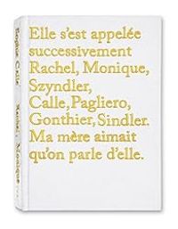 Couverture du livre Elle s'est appelée successivement Rachel - Sophie Calle