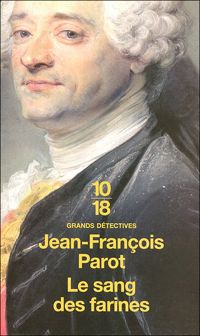 Jean-françois Parot - Le sang des farines (Nicolas Le Floch n°6)