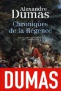 Couverture du livre Chroniques de la Régence - Alexandre Dumas