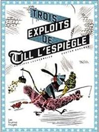 Couverture du livre Trois exploits de Till l'espiègle - Philippe Lechermeier - Gatan Doremus