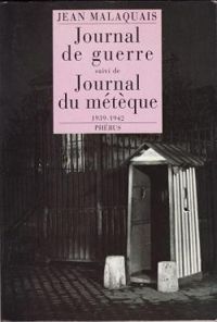 Jean Malaquais - Journal de guerre (suivi de) Journal du métèque 1939