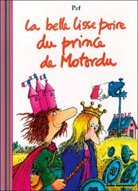 Couverture du livre La Belle Lisse Poire du prince de Motordu - Pef 