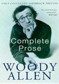 Couverture du livre Complete Prose - Woody Allen