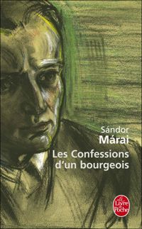 Couverture du livre Les Confessions d'un bourgeois - Sndor Mrai